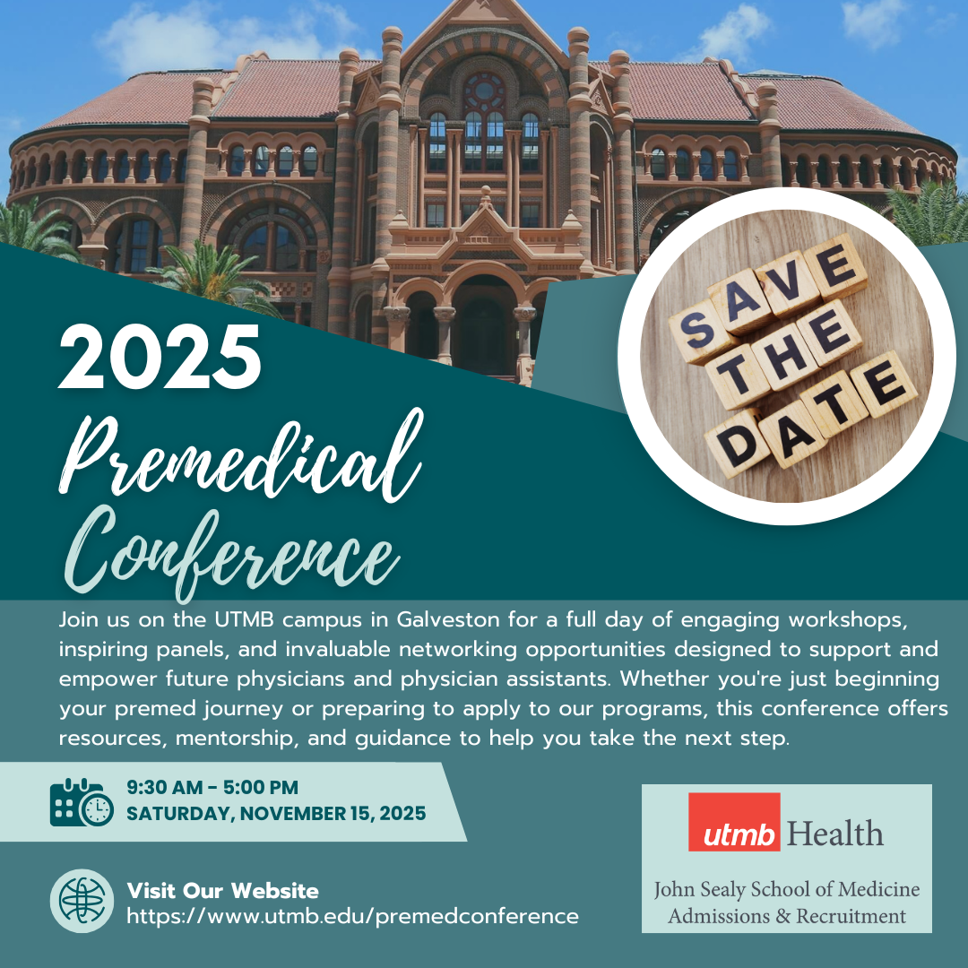 Flyer for the 2025 UTMB Premedical Conference, scheduled for Saturday, November 15, 2025, on the Galveston campus.